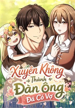 Truyện tranh Xuyên Không Thành Đàn Ông Đã Có Vợ