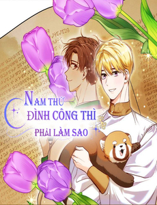 Truyện tranh Nam Thứ Đình Công Thì Phải Làm Sao?!
