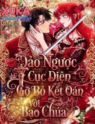 Truyện tranh Đảo Ngược Cục Diện Gỡ Bỏ Kết Oán Với Bạo Chúa